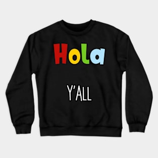 Camisa Graciosa Latinos Hispanics Funny Shirt. Crewneck Sweatshirt